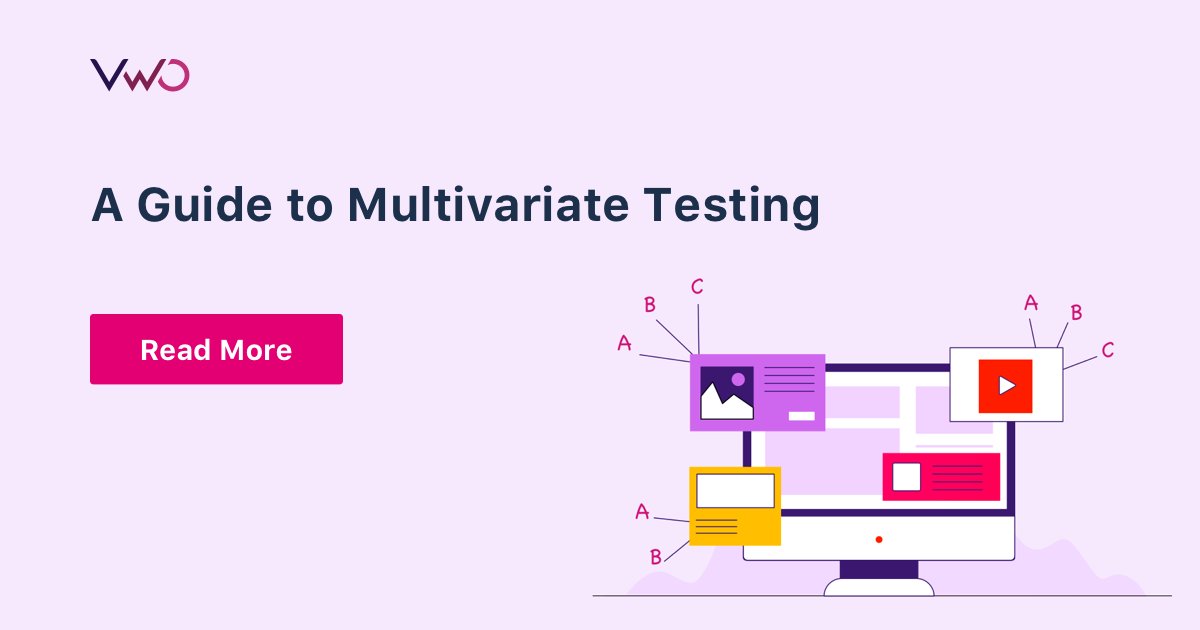 A Practical Guide To Multivariate Testing With Examples Vwo