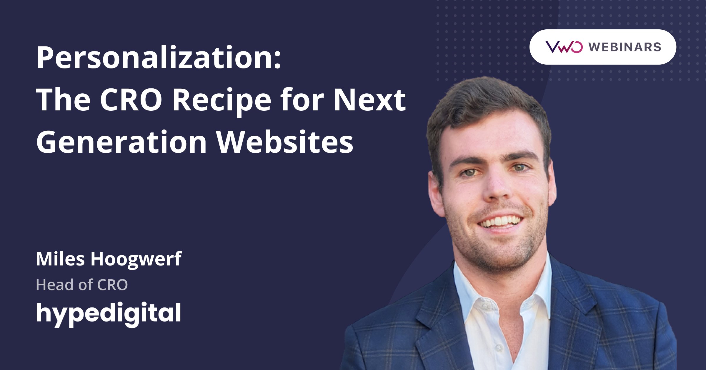 Personalization: The CRO Recipe For Next Generation Websites | VWO Webinar