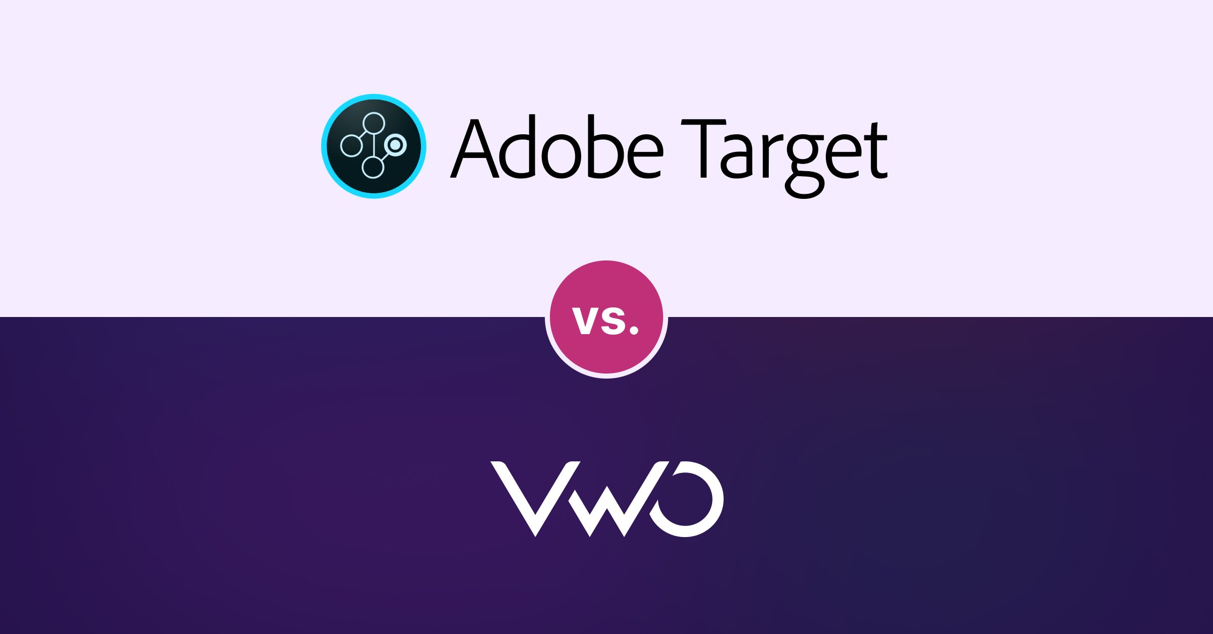 Adobe Target Vs VWO Which one is better?
