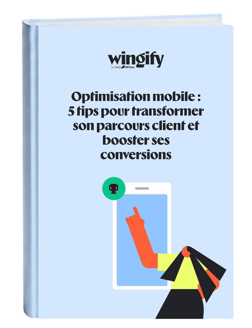 Optimisation mobile : 5 tips pour transformer son parcours client et booster ses conversions