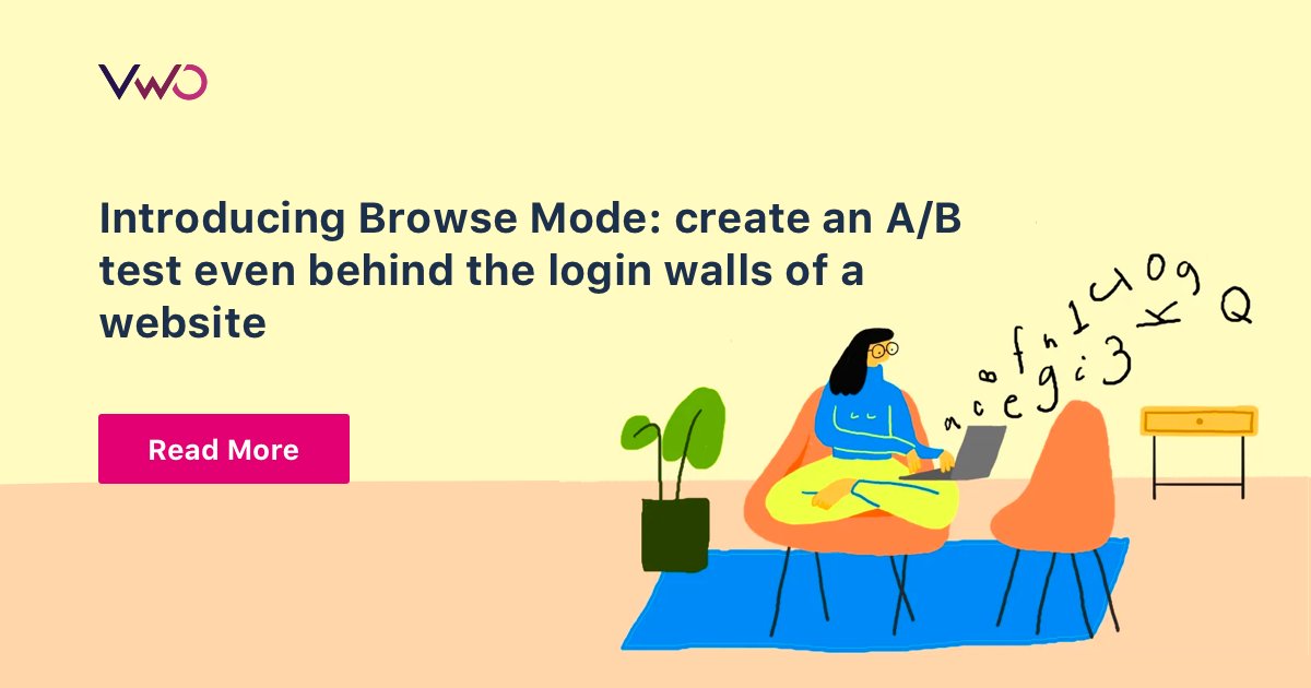 Introducing Browse Mode: Create A/B Tests Behind the Login Walls - VWO