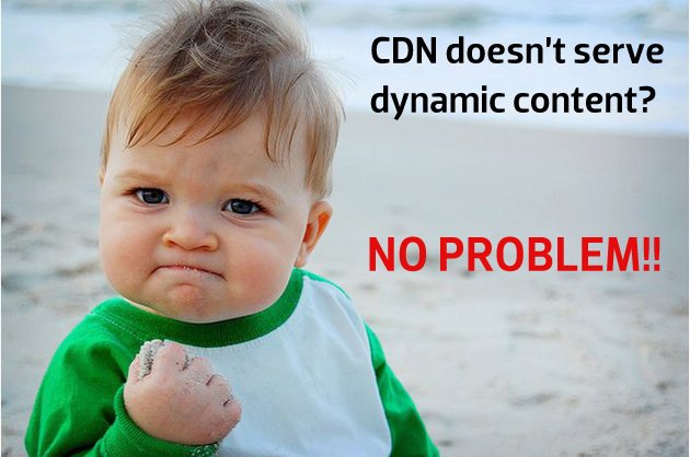 meme showing that CDN doesn't serve dynamic content