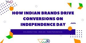 How Indian Brands Drive Conversions On Independence Day