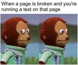 meme on when an a/b test is running on a broken page