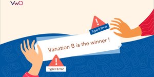 Type 1 And Type 2 Errors In A/B Testing And How To Avoid Them