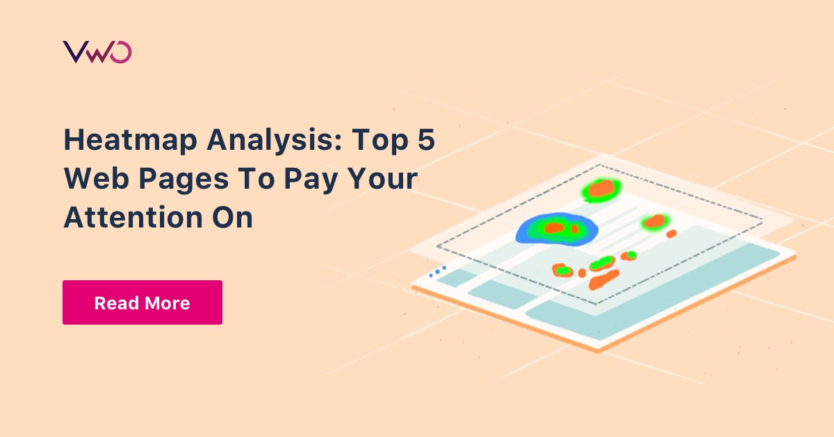 Heatmap Analysis: Top 5 Web Pages To Pay Attention | VWO