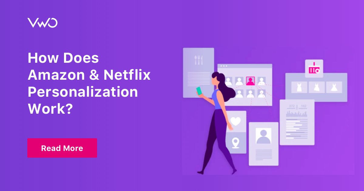 How Does Amazon & Netflix Personalization Work?
