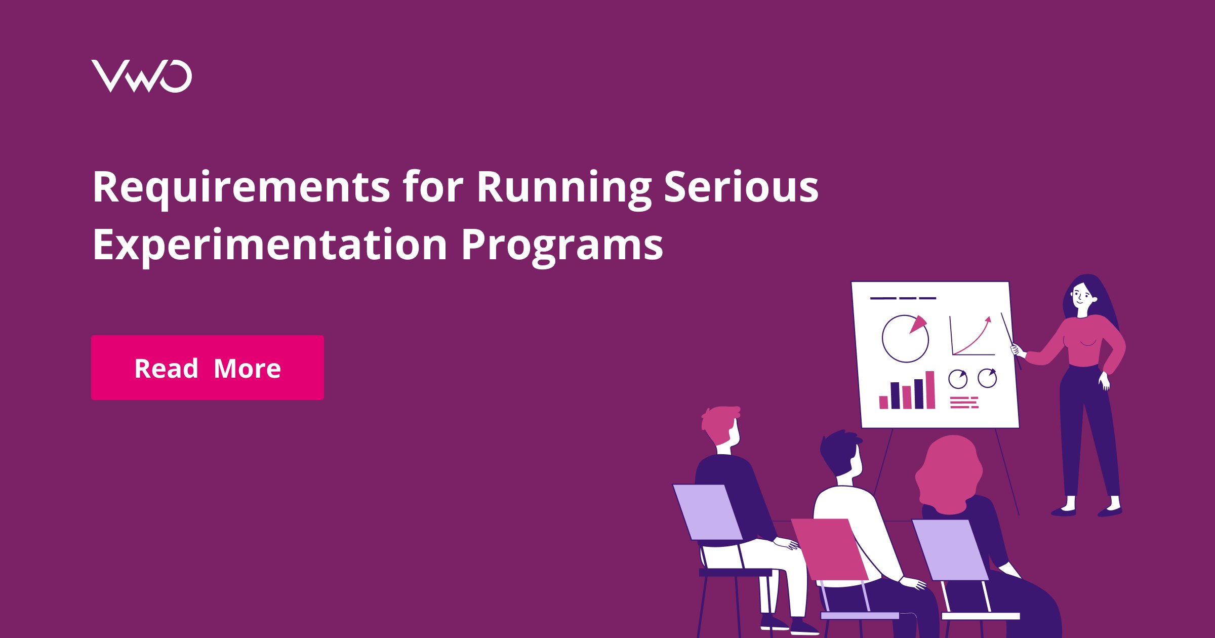 Requirements for Running Serious Experimentation Programs VWO