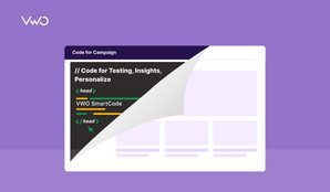 Understanding VWO SmartCode: The Engine Behind Better Optimization Campaigns