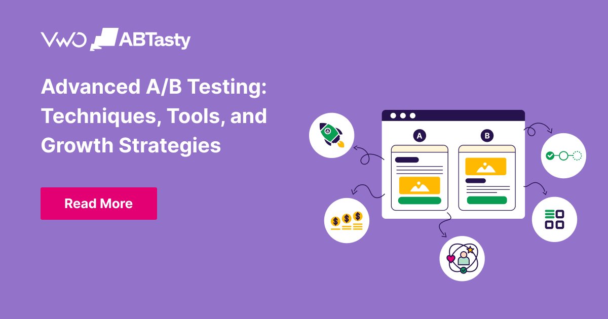Advanced A/B Testing: Techniques, Tools, and Growth Strategies