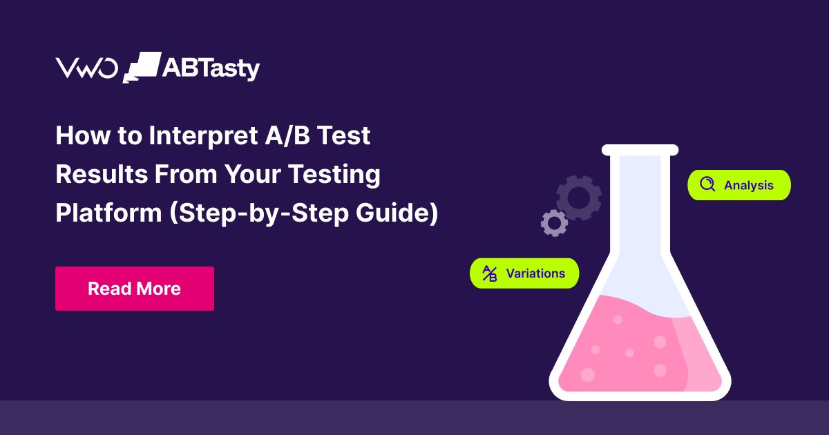 How to Interpret A/B Test Results From Your Testing Platform (Step-by-Step Guide)