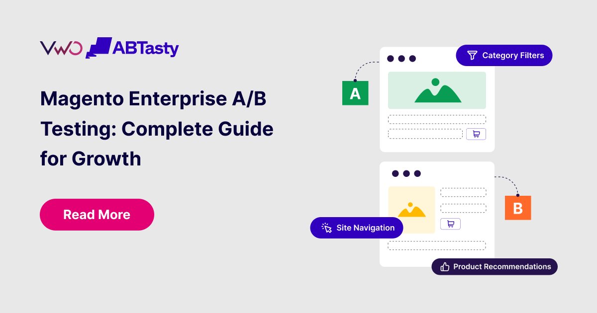 Magento Enterprise A/B Testing: Complete Guide for Growth