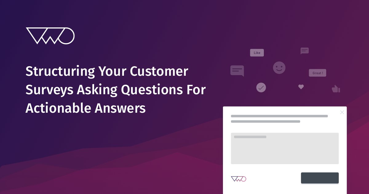 structuring your customer surveys: asking questions for